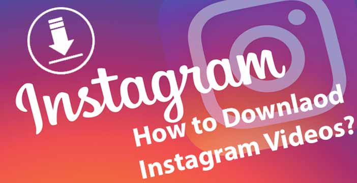 How Can I Download A Video From Instagram To My Computer